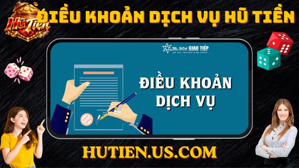 ĐIỀU KHOẢN DỊCH VỤ HŨ TIỀN